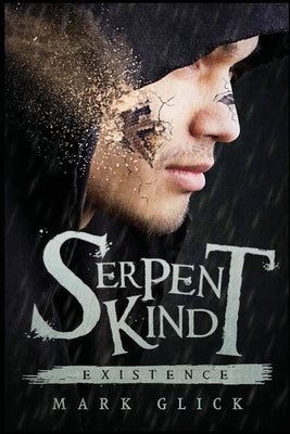 Serpent Kind: Existence by Glick, Mark