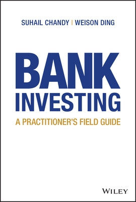 Bank Investing: A Practitioner's Field Guide by Chandy, Suhail