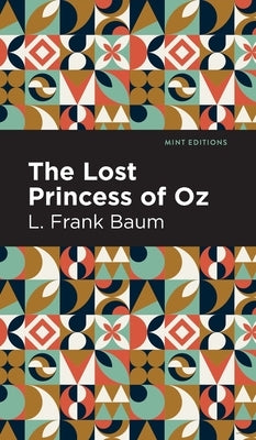 The Lost Princess of Oz by Baum, L. Frank