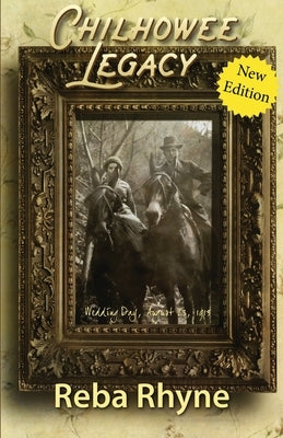 Chilhowee Legacy: A Young Woman's Journey to the Truth by Rhyne, Reba