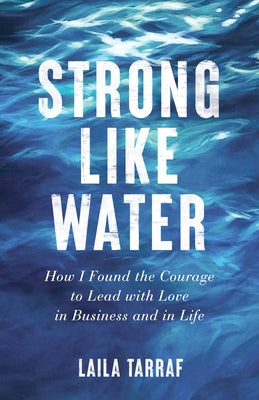Strong Like Water by Tarraf, Laila