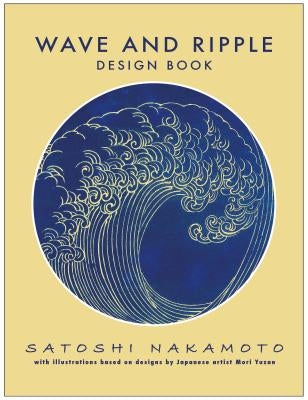 Wave and Ripple Design Book by Nakamoto, Satoshi