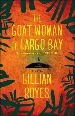 The Goat Woman of Largo Bay by Royes, Gillian