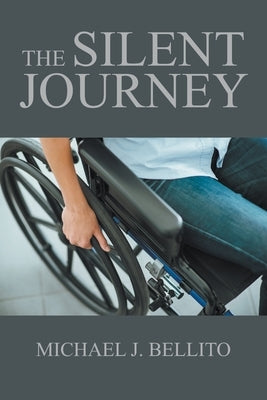 The Silent Journey by Bellito, Michael J.