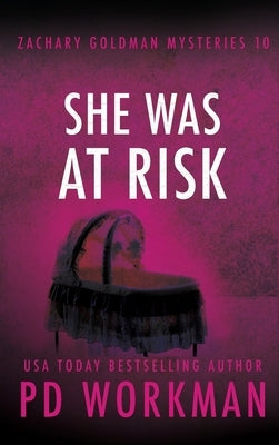 She Was At Risk by Workman, P. D.