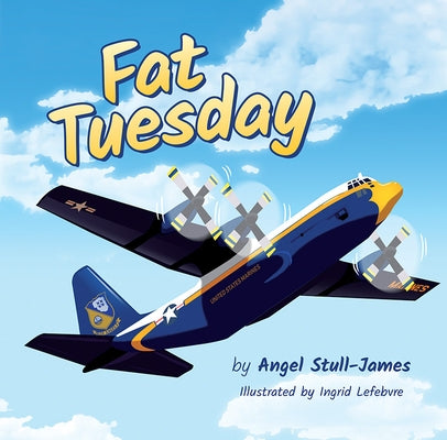Fat Tuesday by Stull-James, Angel
