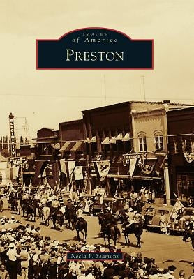 Preston by Seamons, Necia P.