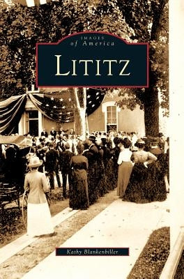 Lititz by Blankenbiller, Kathy