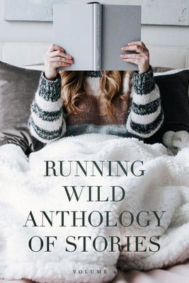 Running Wild Anthology of Stories: Volume 6 by Fitzpatrick, David