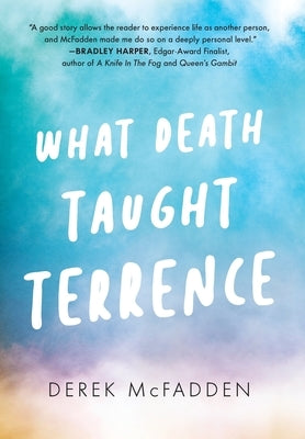 What Death Taught Terrence by McFadden, Derek