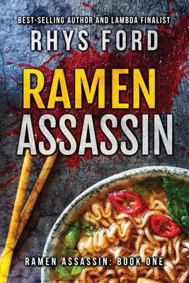 Ramen Assassin by Ford, Rhys