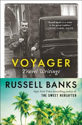 Voyager: Travel Writings by Banks, Russell