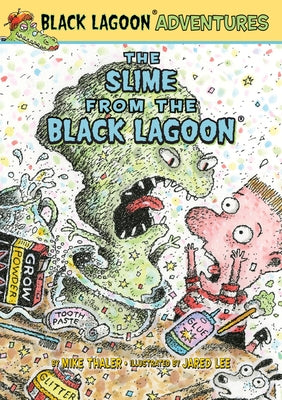 Slime from the Black Lagoon by Thaler, Mike