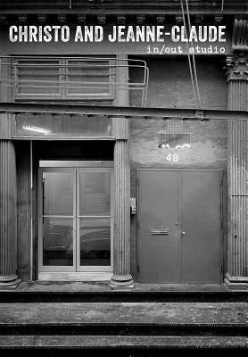 Christo and Jeanne-Claude: In/Out Studio by Christo &. Jeanne Claude