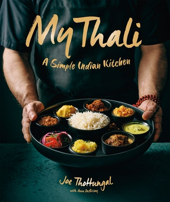 My Thali: A Simple Indian Kitchen by Thottungal, Joe