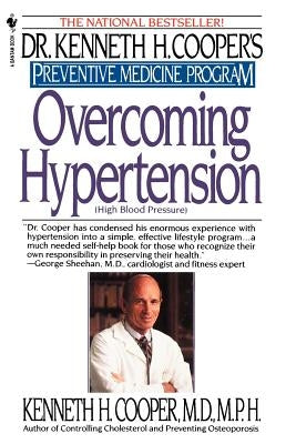 Overcoming Hypertension: Preventive Medicine Program by Cooper, Kenneth H.