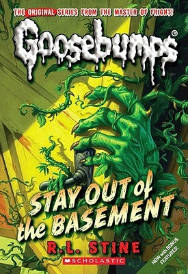 Stay Out of the Basement (Classic Goosebumps #22) by Stine, R. L.