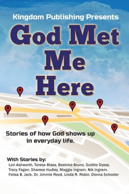 God Met Me Here: Stories of how God shows up in everyday life by Fagan, Tracy