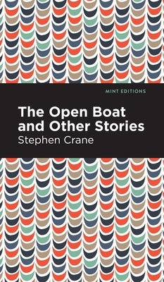 The Open Boat and Other Stories by Crane, Stephen