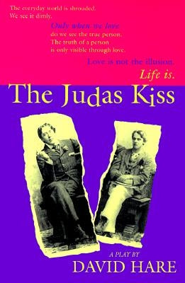 The Judas Kiss: A Play by Hare, David