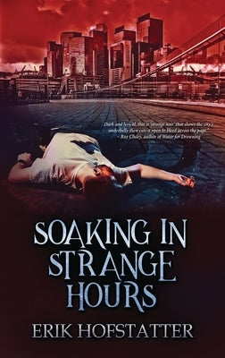 Soaking in Strange Hours: A Tristan Grieves Fragment by Hofstatter, Erik