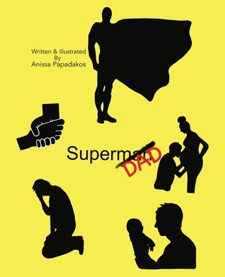 Superdad by Papadakos, Anissa