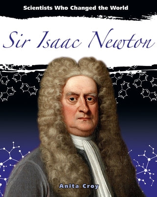 Sir Isaac Newton by Croy, Anita