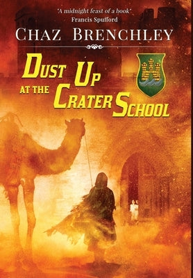 Dust Up at the Crater School by Brenchley, Chaz