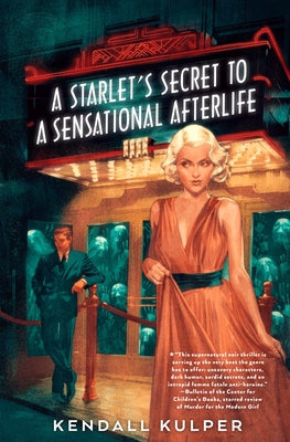 A Starlet's Secret to a Sensational Afterlife by Kulper, Kendall
