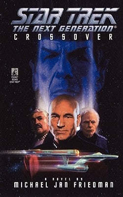 Star Trek: The Next Generation: Crossover by Friedman, Michael Jan