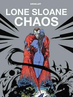 Lone Sloane Chaos by Druillet, Phillippe