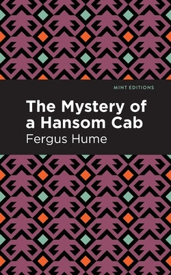 The Mystery of a Hansom Cab: A Story of One Forgotten by Hume, Fergus