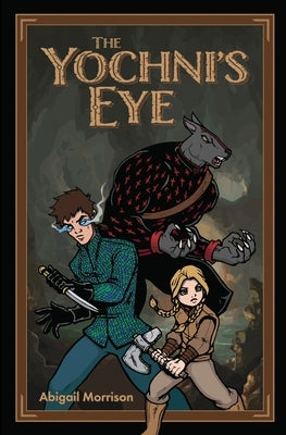 The Yochni's Eye by Morrison, Abigail