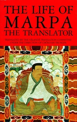 The Life of Marpa the Translator: Seeing Accomplishes All by Heruka, Tsangnyön