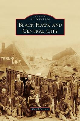 Black Hawk and Central City by Forsyth, David