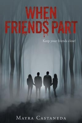 When Friends Part by Castaneda, Mayra