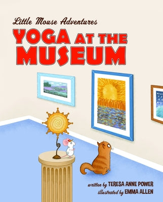 Yoga at the Museum by Power, Teresa Anne
