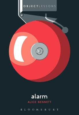Alarm by Bennett, Alice