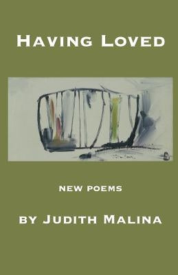 Having Loved by Malina, Judith