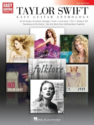 Taylor Swift - Easy Guitar Anthology: 2nd Edition by Swift, Taylor