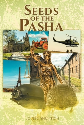 Seeds of the Pasha by Shuntich, Louis S.
