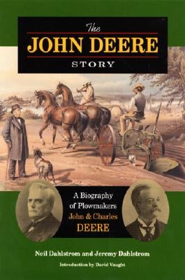 The John Deere Story by Dahlstrom, Jeremy