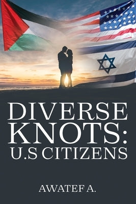 Diverse Knots by A, Awatef