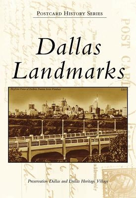 Dallas Landmarks by Preservation Dallas