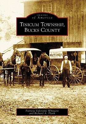Tinicum Township, Bucks County by Valentine Whitacre, Patricia