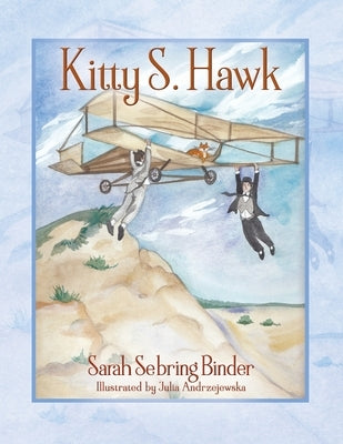 Kitty S. Hawk by Binder, Sarah Sebring