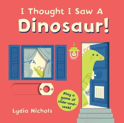 I Thought I Saw a Dinosaur! by Templar Books