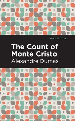 The Count of Monte Cristo by Dumas, Alexandre