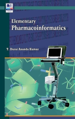 Elementary Pharmacoinformatics by Kumar, T. Durai Ananda