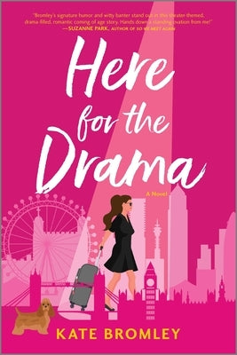 Here for the Drama by Bromley, Kate